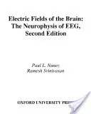 Elektrické polia mozgu: Neurophysics of Eeg (Neurofyzika EEG) - Electric Fields of the Brain: The Neurophysics of Eeg