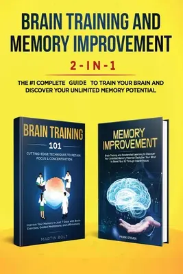 Tréning mozgu a zlepšovanie pamäti 2 v 1: Tréning mozgu 101 + Zlepšovanie pamäti - Kompletná sada č. 1 na trénovanie mozgu a objavovanie svojho - Brain Training and Memory Improvement 2-in-1: Brain Training 101 + Memory Improvement - The #1 Complete Box Set to Train Your Brain and Discover Your