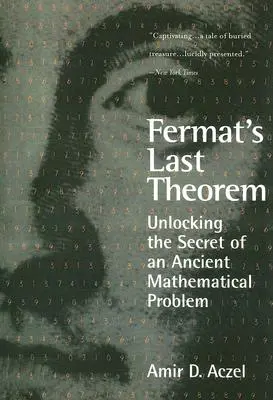 Fermatova posledná veta: Odhalenie tajomstva starobylého matematického problému - Fermat's Last Theorem: Unlocking the Secret of an Ancient Mathematical Problem