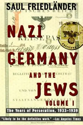 Nacistické Nemecko a Židia: Svazek 1: Roky prenasledovania 1933-1939 - Nazi Germany and the Jews: Volume 1: The Years of Persecution 1933-1939