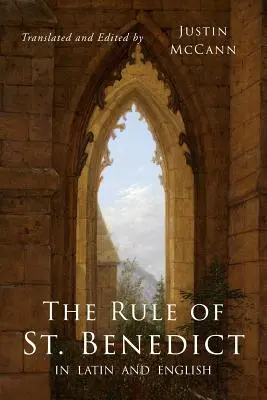 Pravidlá svätého Benedikta v latinčine a angličtine - The Rule of St. Benedict in Latin and English