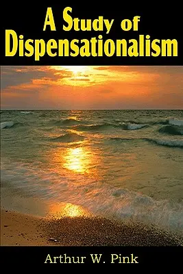 Štúdia o dispenzacionalizme - A Study of Dispensationalism