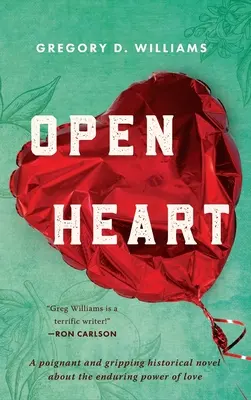 Otvorené srdce: Dojímavý a strhujúci historický román o pretrvávajúcej sile lásky - Open Heart: A poignant and gripping historical novel about the enduring power of love
