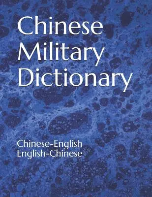 Čínsky vojenský slovník: Čínsko-anglický / anglicko-čínsky - Chinese Military Dictionary: Chinese-English / English-Chinese