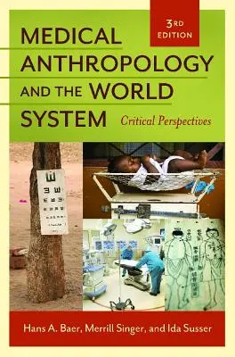 Lekárska antropológia a svetový systém: Kritické perspektívy - Medical Anthropology and the World System: Critical Perspectives