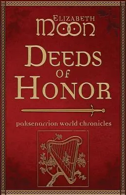 Skutky cti: Paksenarrion World Chronicles - Deeds of Honor: Paksenarrion World Chronicles
