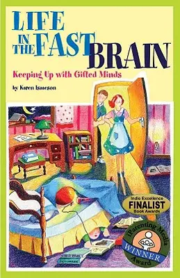 Život v rýchlom mozgu: Držať krok s nadanými mysľami - Life In the Fast Brain: Keeping Up with Gifted Minds
