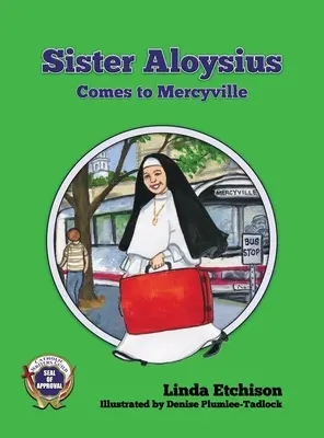 Sestra Alojzia prichádza do Mercyville - Sister Aloysius Comes to Mercyville