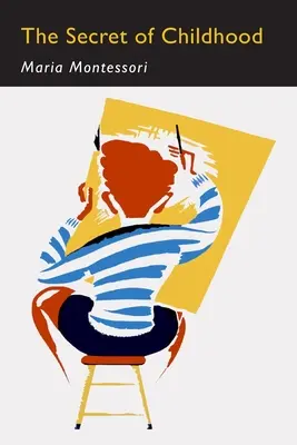 Tajomstvo detstva: Faksimile prvého vydania - The Secret of Childhood: Facsimile of First Edition