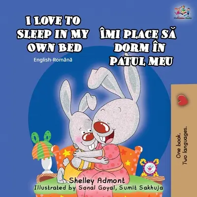 Milujem spať vo vlastnej posteli (anglicko-rumunská dvojjazyčná kniha) - I Love to Sleep in My Own Bed (English Romanian Bilingual Book)