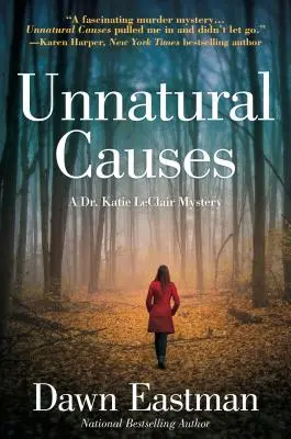 Neprirodzené príčiny: Katie LeClairová: Záhada Dr. Katie LeClairovej - Unnatural Causes: A Dr. Katie LeClair Mystery