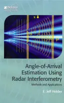 Odhad uhla príletu pomocou radarovej interferometrie: Metódy a aplikácie - Angle-Of-Arrival Estimation Using Radar Interferometry: Methods and Applications