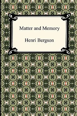 Hmota a pamäť - Matter and Memory