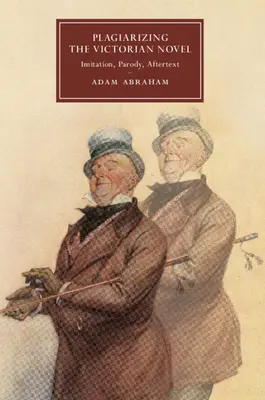 Plagiátorstvo viktoriánskeho románu - Plagiarizing the Victorian Novel