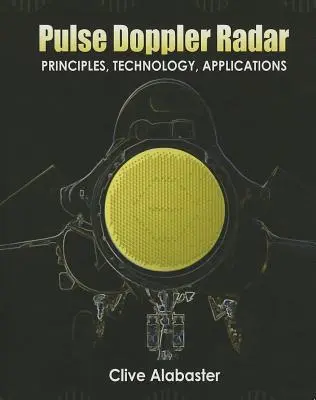 Pulse Doppler Radar: Princípy, technológie, aplikácie - Pulse Doppler Radar: Principles, Technology, Applications