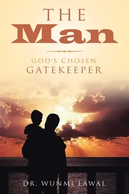 Človek: Boží vyvolený strážca - The Man: God's Chosen Gatekeeper