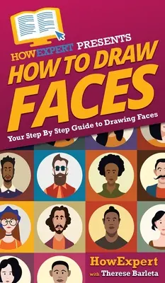 Ako kresliť tváre: Kreslenie tvárí: sprievodca krok za krokom - How To Draw Faces: Your Step By Step Guide To Drawing Faces