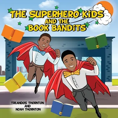 Deti superhrdinov a knižní banditi - The Superhero Kids and the Book Bandits