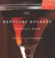 Kniha koktailov Kentucky Bourbon - The Kentucky Bourbon Cocktail Book