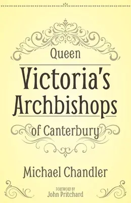 Arcibiskupi kráľovnej Viktórie z Canterbury - Queen Victoria's Archbishops of Canterbury
