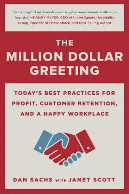 The Million Dollar Greeting: Vydanie: Milióny dolárov: Najlepšie postupy pre zisk, udržanie zákazníkov a spokojné pracovisko v súčasnosti - The Million Dollar Greeting: Today's Best Practices for Profit, Customer Retention, and a Happy Workplace