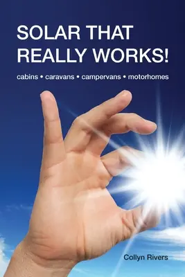 Solárna energia, ktorá naozaj funguje!: chatky - karavany - obytné vozidlá - obytné automobily - Solar That Really Works!: cabins - caravans - campervans - motorhomes
