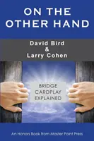 Na druhej strane: Vysvetlenie bridžovej hry s kartami - On the Other Hand: Bridge cardplay explained
