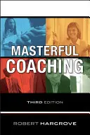 Majstrovské koučovanie - Masterful Coaching