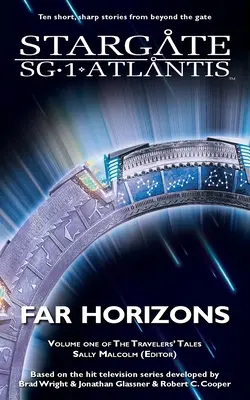 STARGATE SG-1 a STARGATE ATLANTIS Ďaleké horizonty - STARGATE SG-1 & STARGATE ATLANTIS Far Horizons
