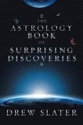 Astrologická kniha prekvapivých objavov - The Astrology Book of Surprising Discoveries