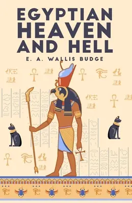 Egyptské nebo a peklo, 1. diel: Kniha Am-Tuat Paperback - The Egyptian Heaven and Hell, Volume 1: The Book Am-Tuat Paperback