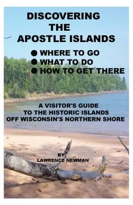 Objavovanie Apoštolských ostrovov - Discovering the Apostle Islands
