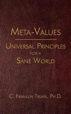 Meta-hodnoty: Univerzálne princípy pre zdravý svet - Meta-Values: Universal Principles for a Sane World