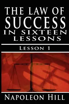 Zákon úspechu, I. diel: Zásady sebaprežívania (Zákon úspechu, 1. diel) - The Law of Success, Volume I: The Principles of Self-Mastery (Law of Success, Vol 1)