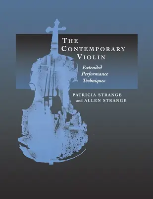 Súčasné husle: Rozšírené interpretačné techniky - The Contemporary Violin: Extended Performance Techniques