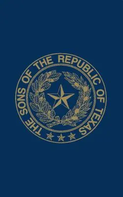 Synovia Texaskej republiky - Sons of the Republic of Texas