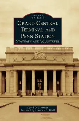 Grand Central Terminal a Penn Station: Sochy a sochárske diela - Grand Central Terminal and Penn Station: Statuary and Sculptures