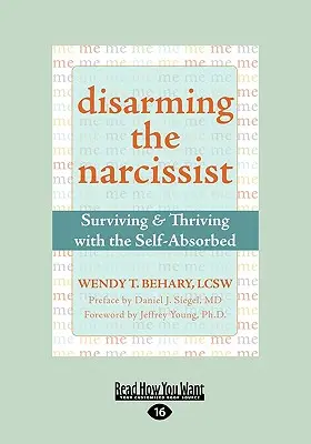 Odzbrojenie narcistu: (Easyread Large Edition) - Disarming the Narcissist: Surviving & Thriving with the Self-Absorbed (Easyread Large Edition)