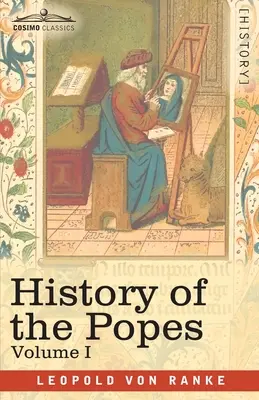 Dejiny pápežov, I. diel: Cirkev a štát - History of the Popes, Volume I: Their Church and State
