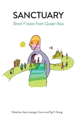 Útočisko: Krátka beletria z Queer Ázie - Sanctuary: Short Fiction from Queer Asia