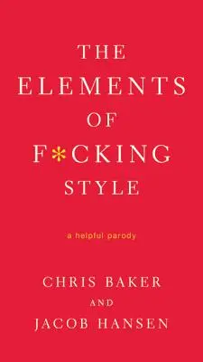 Prvky štýlu F*cking - The Elements of F*cking Style