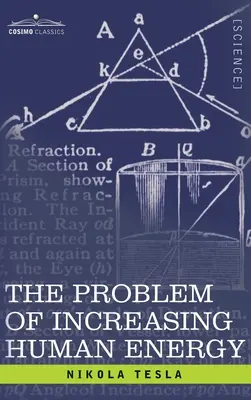 Problém zvyšovania ľudskej energie: S osobitným zreteľom na využívanie slnečnej energie - Problem of Increasing Human Energy: With Special Reference to the Harnessing of the Sun's Energy