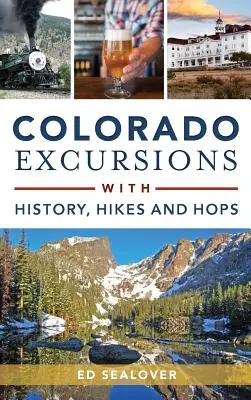 Výlety do Colorada s históriou, túrami a chmeľom - Colorado Excursions with History, Hikes and Hops