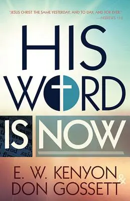 Jeho slovo je teraz - His Word Is Now