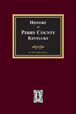 Dejiny okresu Perry, Kentucky - History of Perry County, Kentucky