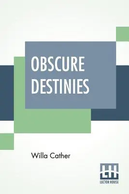 Nejasné osudy - Obscure Destinies