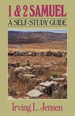 Prvý a Druhý Samuel- Jensenova biblická príručka na samoštúdium - First and Second Samuel- Jensen Bible Self Study Guide