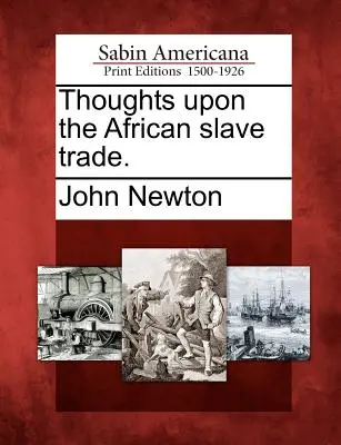 Myšlienky o africkom obchode s otrokmi. - Thoughts Upon the African Slave Trade.
