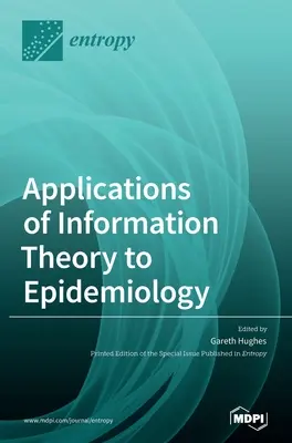 Aplikácie teórie informácií v epidemiológii - Applications of Information Theory to Epidemiology
