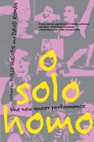 O Solo Homo: Nové queer predstavenie - O Solo Homo: The New Queer Performance